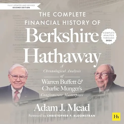 The Complete Financial History of Berkshire Hathaway, Second Edition By Adam J. Mead